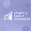 Setup of Keyword Tracking Tools, Google Analytics, and Webmaster Tools